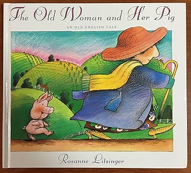 the old woman and her pig an old english tale 1st edition rosanne litzinger 0152578021, 978-0152578022