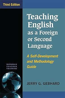 teaching english as a foreign or second language   a self development and methodology guide 1st edition jerry
