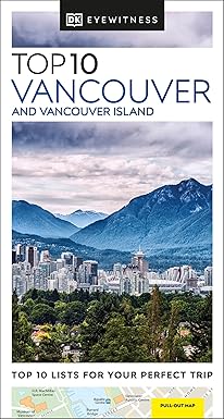 dk top 10 vancouver and vancouver island 1st edition dk travel 0241668565, 978-0241668566