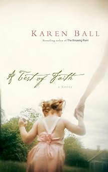a test of faith 1st edition karen ball 1590528824, 978-1590528822
