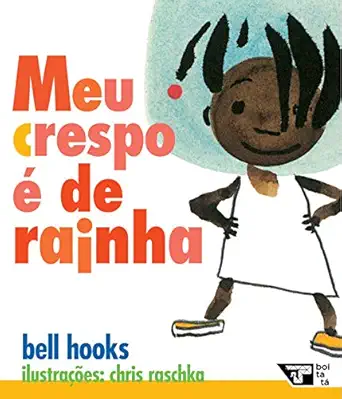 meu crespo e de rainha 1st edition bell hooks 857559608x, 978-8575596081