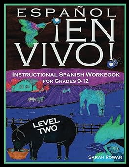 espaa ol en vivo level 2 for grades 9 12 instructional spanish workbook for grades 9 12 1st edition sarah