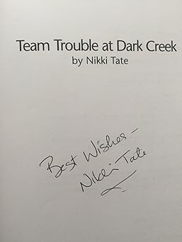 team trouble at dark creek 1st edition nikki tate 1550390821, 978-1550390827