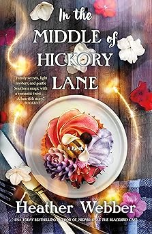 in the middle of hickory lane 1st edition heather webber 1250774675, 978-1250774675