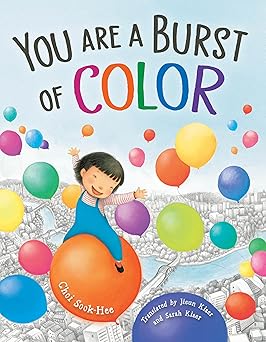 you are a burst of color 1st edition sook hee choi ,sarah kiaer ,jieun kiaer 1623545641, 978-1623545642