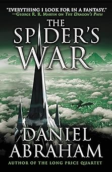 the spiders war 1st edition daniel abraham 0316204056, 978-0316204057