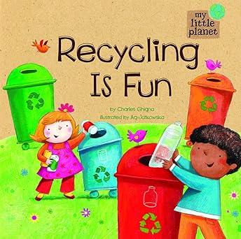 recycling is fun 1st edition charles ghigna ,ag jatkowska 1404872299, 978-1404872295