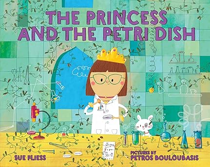 the princess and the petri dish 1st edition sue fliess ,petros bouloubasis 0807566543, 978-0807566541