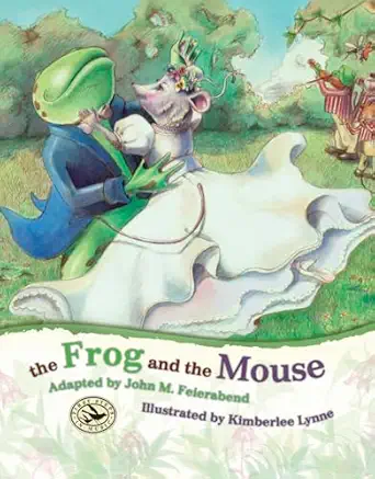 the frog and the mouse 1st edition john m feierabend ,kimberlee lynne 157999802x, 978-1579998028