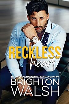 reckless heart a best friends brother small town romance 1st edition brighton walsh 1685180310, 978-1685180317