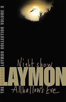 the richard laymon collection volume 3 night show and allhallows eve night show and allhallows eve v 3 1st