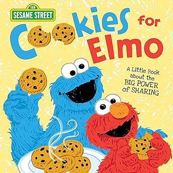 cookies for elmo a little book about the big power of sharing with friends 1st edition sesame workshop ,erin