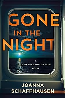 gone in the night a detective annalisa vega novel 1st edition joanna schaffhausen 125090417x, 978-1250904171