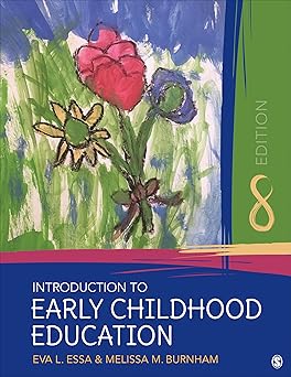 introduction to early childhood education 1st edition dr eva l essa ,melissa m burnham 1544338759,