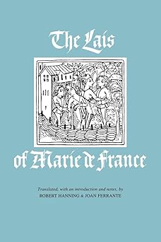 the lais of marie de france 1st edition marie de france ,robert hanning ,joan ferrante 080102031x,