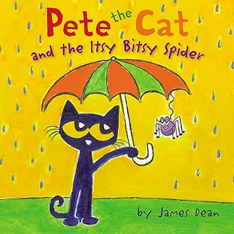 pete the cat and the itsy bitsy spider 1st edition james dean ,kimberly dean 0062675443, 978-0062675446