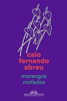 morangos mofados 1st edition abreu 8535932666, 978-8535932669