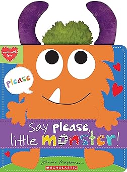 say please little monster 1st edition sandra magsamen 1338816136, 978-1338816136