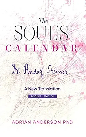 the souls calendar a new translation 1st edition rudolf steiner ,adrian anderson 064813587x, 978-0648135876
