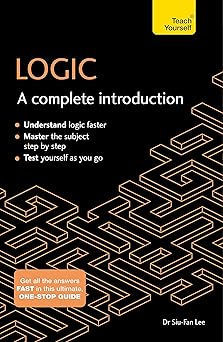 logic a complete introduction 1st edition siu fan lee 1473608430, 978-1473608436