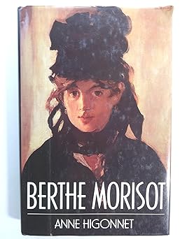 berthe morisot 1st edition anne higonnet 0060162325, 978-0060162320