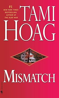 mismatch a novel 1st edition tami hoag 0553591665, 978-0553591668