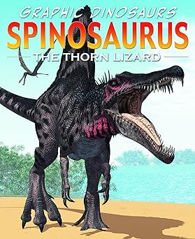 spinosaurus the thorn lizard 1st edition david west 144885203x, 978-1448852031