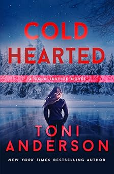 cold hearted 1st edition toni anderson 0994870116, 978-0994870117