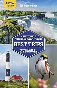 lonely planet new york and the mid atlantics best trips 1st edition simon richmond ,amy c balfour ,ray