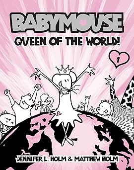 babymouse #1 queen of the world 1st edition jennifer holm ,matthew holm 0375832297, 978-0375832291