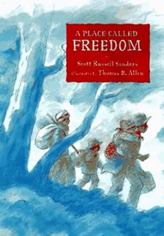 a place called freedom 1st edition scott russell sanders ,thomas b allen 0689804709, 978-0689804700