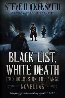 black list white death two holmes on the range novellas 1st edition steve hockensmith 1685494099,
