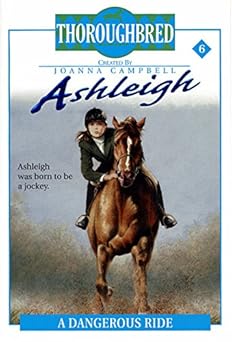 ashleigh #6 a dangerous ride 1st edition joanna campbell 0061065595, 978-0061065590
