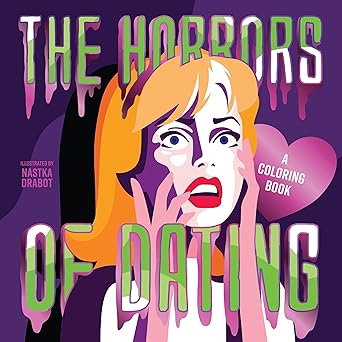 the horrors of dating a coloring book 1st edition harper celebrate 1400246253, 978-1400246250