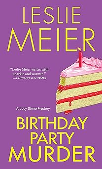 birthday party murder a lucy stone mystery 1st edition leslie meier 0758228937, 978-0758228932