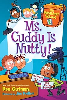 my weirdest school #2 ms cuddy is nutty 1st edition dan gutman ,jim paillot 006228424x, 978-0062284242