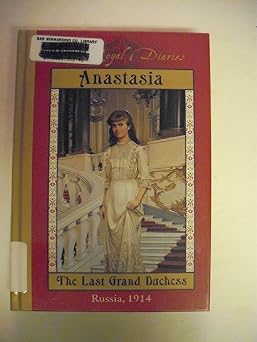 the royal diaries anastasia the last grand duchess russia 1914 1st edition carolyn meyer 0439129087,