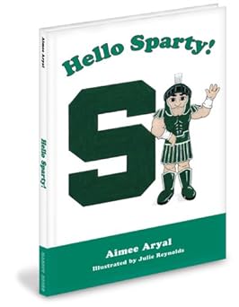 hello sparty 1st edition aimee aryal ,julie reynolds 1932888012, 978-1932888010