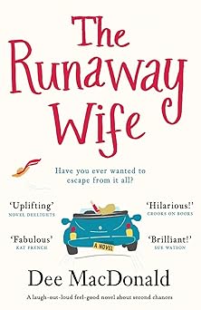 the runaway wife a laugh out loud feel good novel about second chances 1st edition dee macdonald 1786813556,