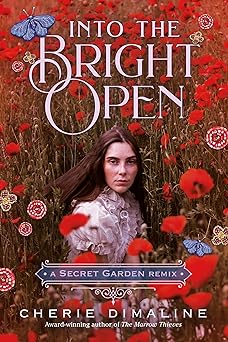 into the bright open a secret garden remix 1st edition cherie dimaline 1250842654, 978-1250842657