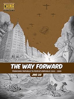 the way forward from early republic to peoplea s republic 1st edition jing liu ,lorie hammond 1611720702,