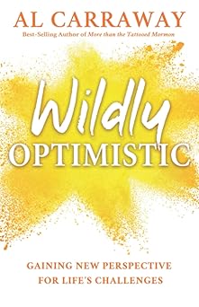 wildly optimistic 1st edition al carraway 1462123384, 978-1462123384