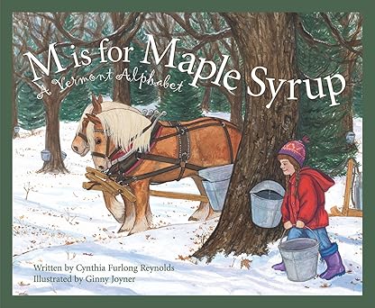 m is for maple syrup a vermont alphabet 1st edition cynthia furlong reynolds ,ginny joyner 1585360309,