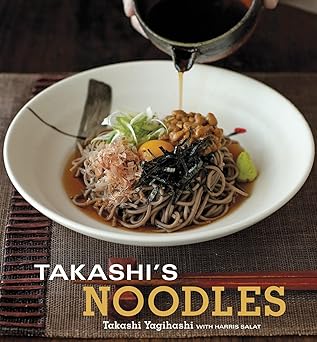 takashis noodles a cookbook 1st edition takashi yagihashi ,harris salat ,tyllie barbosa 1580089658,