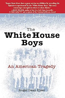 the white house boys an american tragedy 1st edition roger dean kiser 075731421x, 978-0757314216