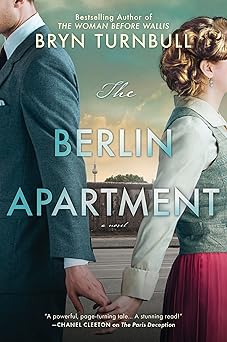 the berlin apartment a novel 1st edition bryn turnbull 0778305457, 978-0778305453