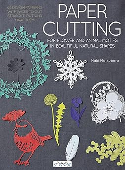 paper cutting cutting flowers animal motifs and beautiful nature shapes 1st edition maki matsubara