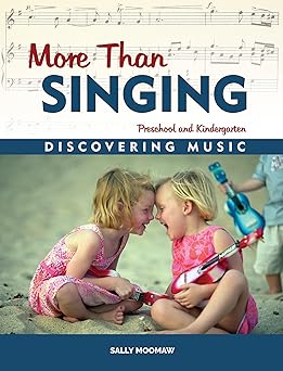 more than singing discovering music in preschool and kindergarten 1st edition sally moomaw 1884834345,