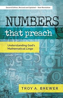 numbers that preach understanding gods mathematical lingo 1st edition troy a brewer 1593305168, 978-1593305161