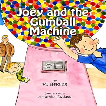 joey and the gumball machine 1st edition p j belding 1738708004, 978-1738708000